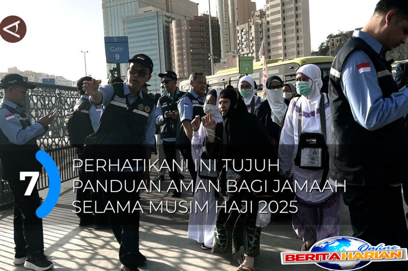 perhatikan ini tujuh panduan aman bagi jamaah selama musim haji 2025